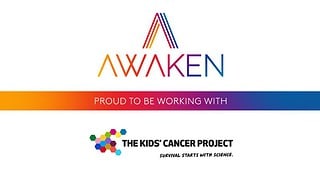 Awaken and The Kids' Cancer Project