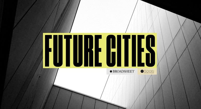 Broadsheet Futures Cities 2024 Rework 20_05