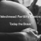 Today the Brave wins Westmead Fertility Centre account