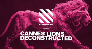 Cannes Lions Deconstructed