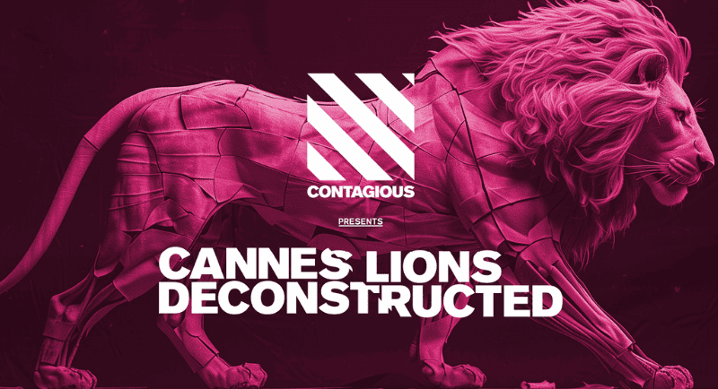 Cannes Lions Deconstructed